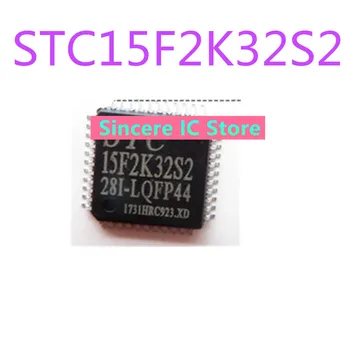 STC15F2K32S2-28I-LQFP44 15F2K32S2 QFP44 chip mikrokontroller teljesen új, eredeti csomagolás