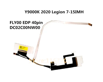 Új Laptop LCD/LED Kábel Lenovo Y9000K 2020 LA-J561P Légió 7 15IMH FLY00 EDP 40pin DC02C00NW00