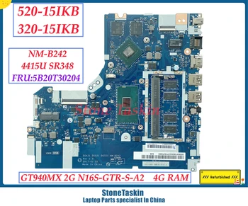 StoneTaskin Felújított 5B20T30204 A Lenovo Ideapad 320-15IKB 520-15IKB Laptop Alaplap NM-B242 4415U 4GB DDR4 MX130 2GB
